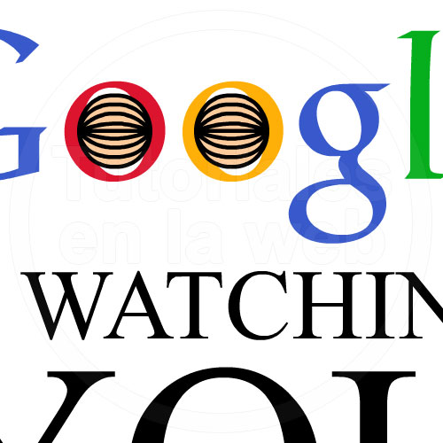 Google is Watching Yout