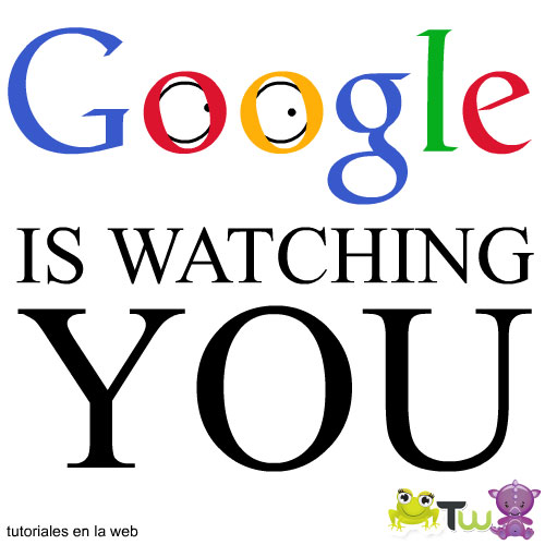 Google is Watching Yout